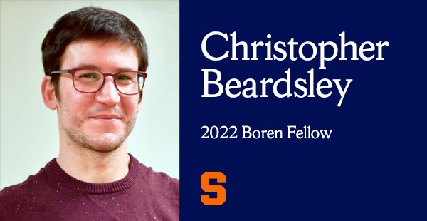 Christopher Beardsley portrait with text "Christopher Beardsley 2022 Boren Fellow"